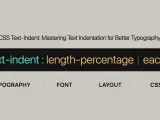 CSS text-indent: length-percentage | each-line. Użyj tej właściwości, by mistrzowsko formatować tekst i poprawić typografię.