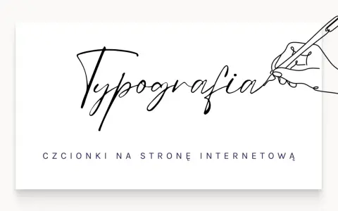Ręka pisze piórem słowo "Typografia", poniżej tekst "czcionki na stronę internetową". Elegancki krój czcionki.