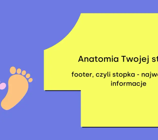 Anatomia Twojej strony: footer, czyli stopka - najważniejsze informacje. Dwie kolorowe stópki symbolizują fundamenty strony.