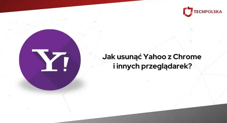 Jak usunąć Yahoo z Chrome? Poznaj sekret trwałego rozwiązania.