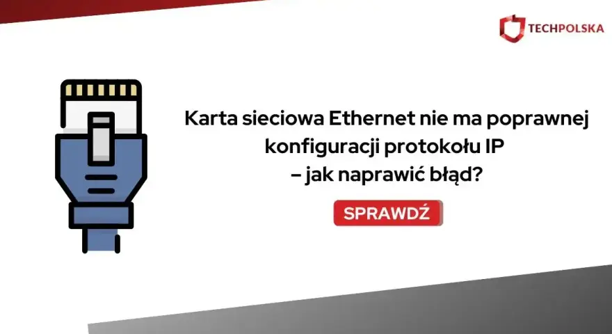 Ikona kabla Ethernet obok tekstu "Karta sieciowa Ethernet nie ma poprawnej konfiguracji protokołu IP – jak naprawić błąd?". Rozwiązanie problemu z błędem konfiguracji IP.