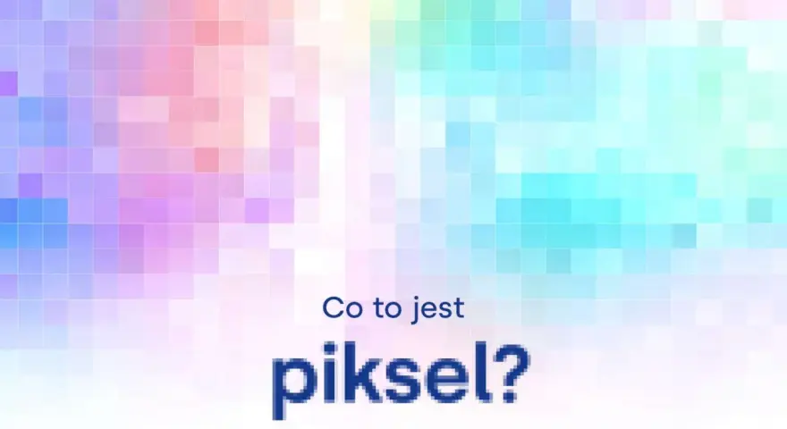 Tło w pastelowych barwach, złożone z kwadratów. Napis: "Co to jest piksel?".